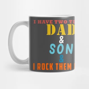 I HAVE TWO TITLES DAD AND PAPPAW AND I ROCK THEM BOTH Mug